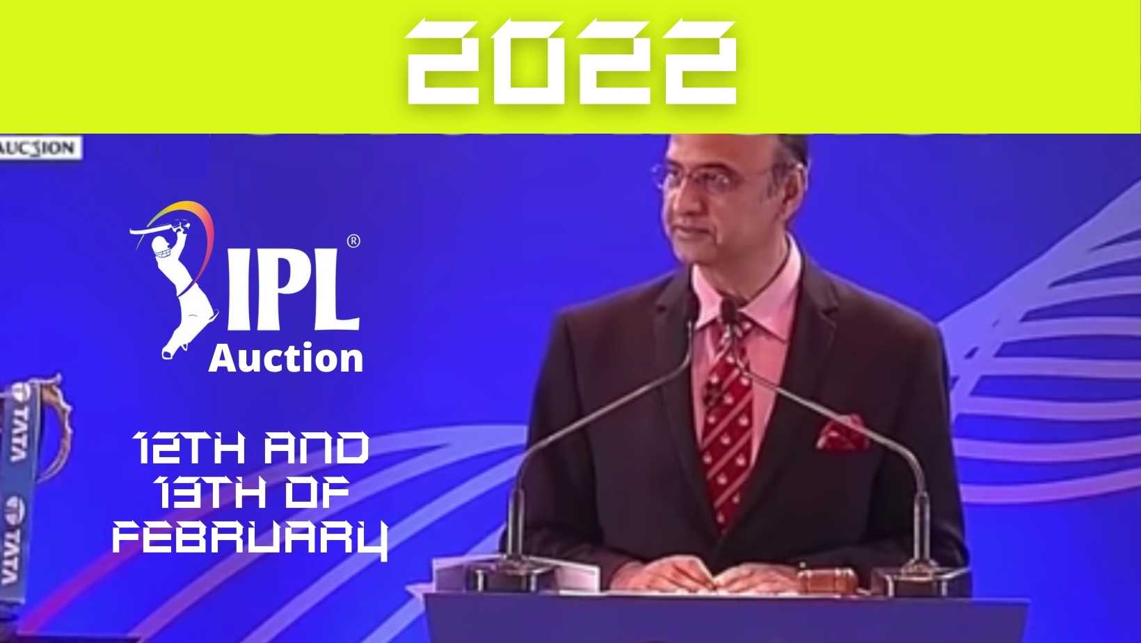 Date of IPL auction 2022